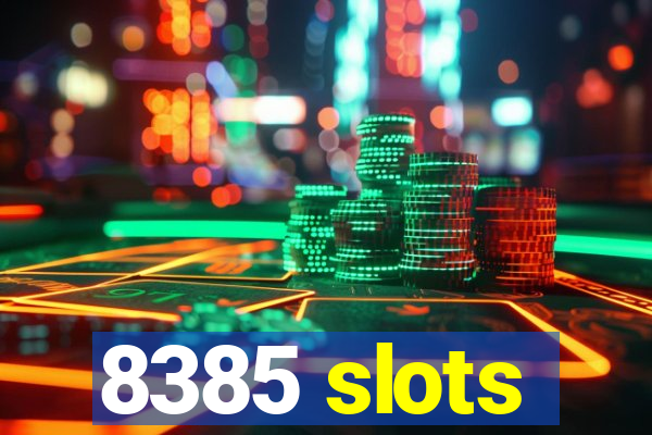 8385 slots